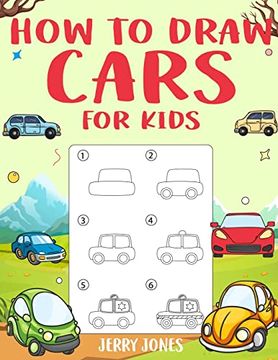 portada How to Draw Cars for Kids: Learn how to Draw Step by Step (Step by Step Drawing Books) 