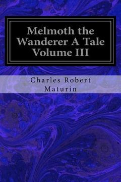 portada Melmoth the Wanderer A Tale Volume III (en Inglés)