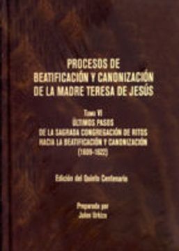 portada PROCESOS DE BEATIFICACIÓN Y CANONIZACIÓN DE LA MADRE TERESA DE JESUS T. VI