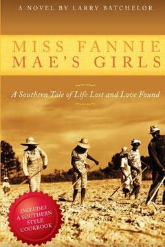 portada Miss Fannie Mae's Girls: A Southern Tale of Life Lost and Love Found (en Inglés)