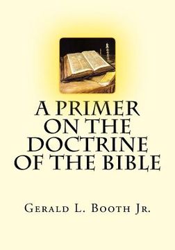 portada A Primer on the Doctrine of the Bible (en Inglés)
