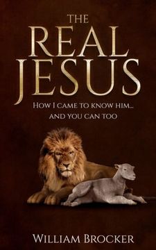 portada The Real Jesus: How I came to know Him...and you can too