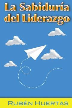 portada La Sabiduria Del Liderazgo (spanish Edition)