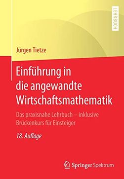 portada Einführung in die Angewandte Wirtschaftsmathematik: Das Praxisnahe Lehrbuch - Inklusive Brückenkurs für Einsteiger (en Alemán)