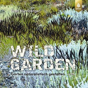 portada Wild Garden: Gärten Naturalistisch Gestalten (en Alemán)