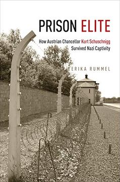 portada Prison Elite: How Austrian Chancellor Kurt Schuschnigg Survived Nazi Captivity (en Inglés)