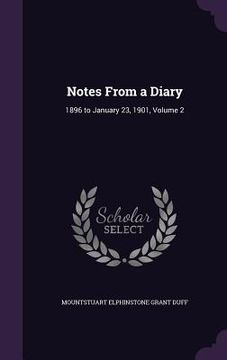 portada Notes From a Diary: 1896 to January 23, 1901, Volume 2 (en Inglés)