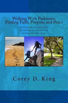 portada Walking with Parkinson: Finding Faith, Purpose, and Peace (en Inglés)