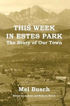 portada This Week in Estes Park: The Story of Our Town (in English)