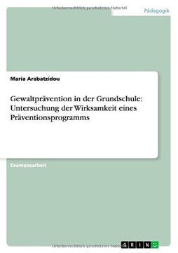 portada Gewaltprävention in der Grundschule: Untersuchung der Wirksamkeit eines Präventionsprogramms (German Edition)