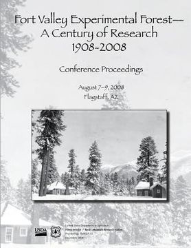 portada Fort Valley Experimental Forest- A Century of Research 1908-2008 (en Inglés)