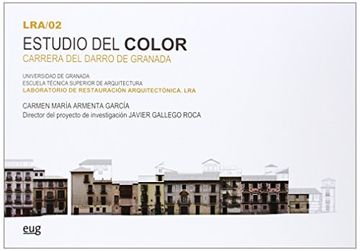 portada Estudio del color. Carrera del Darro de Granada (Cuadernos de Trabajo. Arte, arquitectura y Bellas Artes) (in Spanish)