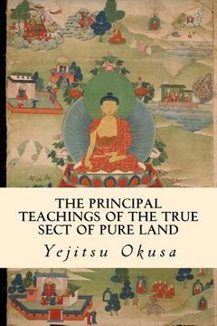 portada The Principal Teachings of the True Sect of Pure Land (en Inglés)