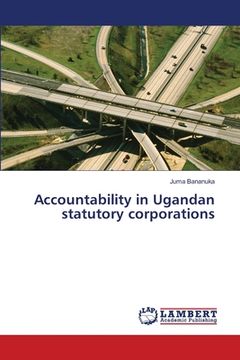 portada Accountability in Ugandan statutory corporations (en Inglés)