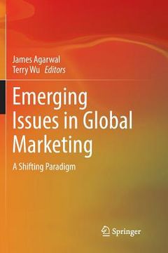 portada Emerging Issues in Global Marketing: A Shifting Paradigm (en Inglés)