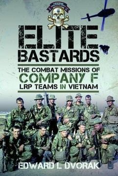 portada Elite Bastards: The Combat Missions of Company F, Lrp Teams in Vietnam (en Inglés)