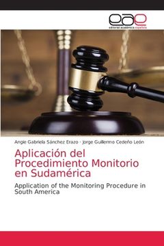 portada Aplicación del Procedimiento Monitorio en Sudamérica: Application of the Monitoring Procedure in South America (in Spanish)