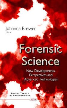 portada Forensic Science: New Developments, Perspectives and Advanced Technologies (Recent Trends in Biotechnology)