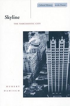 portada Skyline: The Narcissistic City (Cultural Memory in the Present)