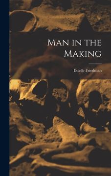 portada Man in the Making (in English)