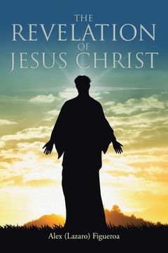 portada The Revelation of Jesus Christ (en Inglés)
