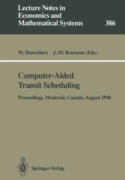 portada computer-aided transit scheduling: proceedings of the fifth international workshop on computer-aided scheduling of public transport held in montreal, (in English)