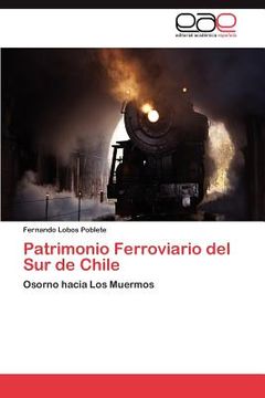 portada patrimonio ferroviario del sur de chile (in English)