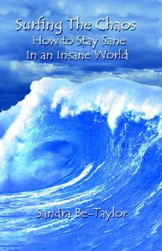 portada surfing the chaos how to stay sane in an insane world (en Inglés)