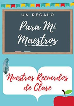portada Para mi Maestros: Un Libro de Apreciación del Maestro en Color Altamente Personalizado: Regalo de Navidad (in Spanish)