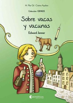 portada Sobre Vacas y Vacunas (Edward Jenner): Genius 4 (Genius (Castellano))