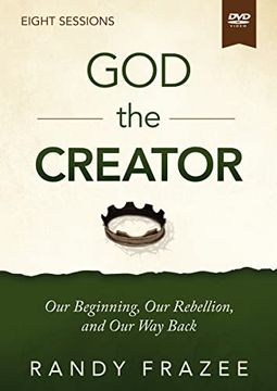 portada God the Creator Video Study: Our Beginning, our Rebellion, and our way Back