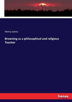 portada Browning as a philosophical and religious Teacher (en Inglés)