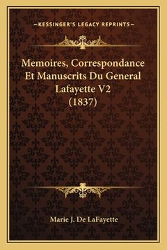 portada Memoires, Correspondance Et Manuscrits Du General Lafayette V2 (1837) (in French)