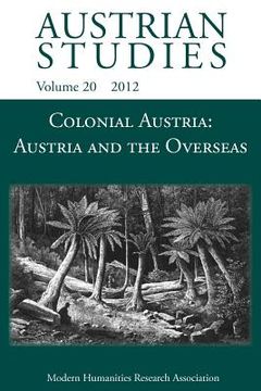 portada Colonial Austria: Austria and the Overseas (en Inglés)