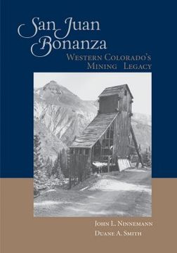 portada san juan bonanza: western colorado's mining legacy (en Inglés)