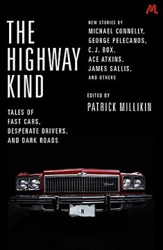 portada The Highway Kind: Tales of Fast Cars, Desperate Drivers and Dark Roads: Original Stories by Michael Connelly, George Pelecanos, c. J. Box, Diana Gabaldon, ace Atkins & Others (in English)