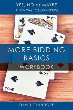 portada YNM: More Bidding Basics Workbook (Yes, No or Maybe: A new way to learn bridge)