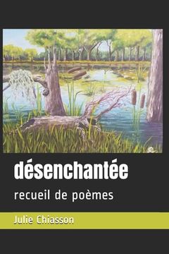 portada désenchantée: recueil de poèmes (in French)