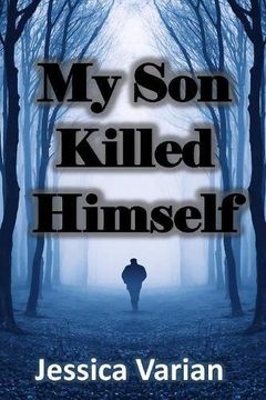 portada My Son Killed Himself: From Tragedy to Hope