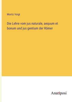 portada Die Lehre vom jus naturale, aequum et bonum und jus gentium der Römer (in German)