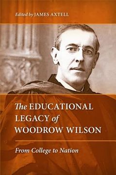 portada the educational legacy of woodrow wilson