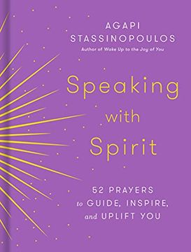 portada Speaking With Spirit: 52 Prayers to Guide, Inspire, and Uplift you (in English)