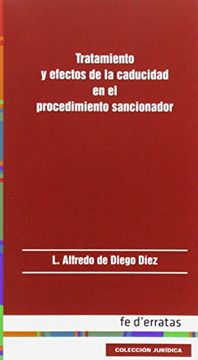 portada Tratamiento y efectos de la caducidad en el procedimiento sancionador (in Spanish)