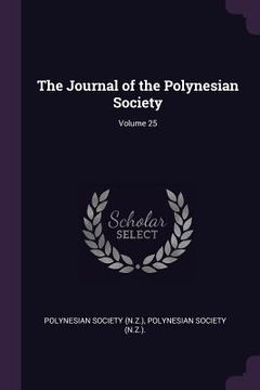portada The Journal of the Polynesian Society; Volume 25 (en Inglés)