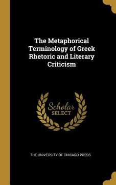 portada The Metaphorical Terminology of Greek Rhetoric and Literary Criticism