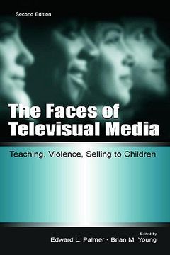 portada the faces of televisual media: teaching, violence, selling to children (in English)