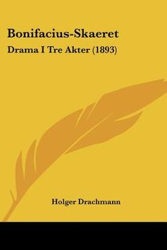 portada bonifacius-skaeret: drama i tre akter (1893) (en Inglés)
