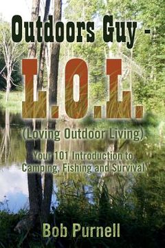 portada Outdoors Guy - L.O.L: (Loving Outdoor Living) (in English)