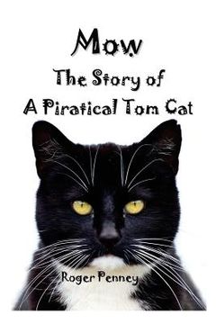 portada Mow: The Story of a Piratical Tom Cat (en Inglés)