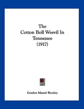 portada the cotton boll weevil in tennessee (1917) (en Inglés)